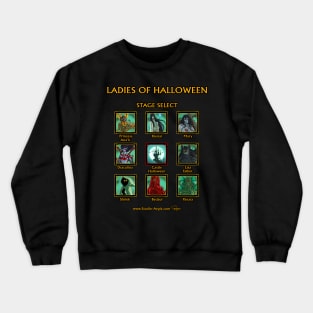 Ladies Of Halloween - Stage Select Crewneck Sweatshirt